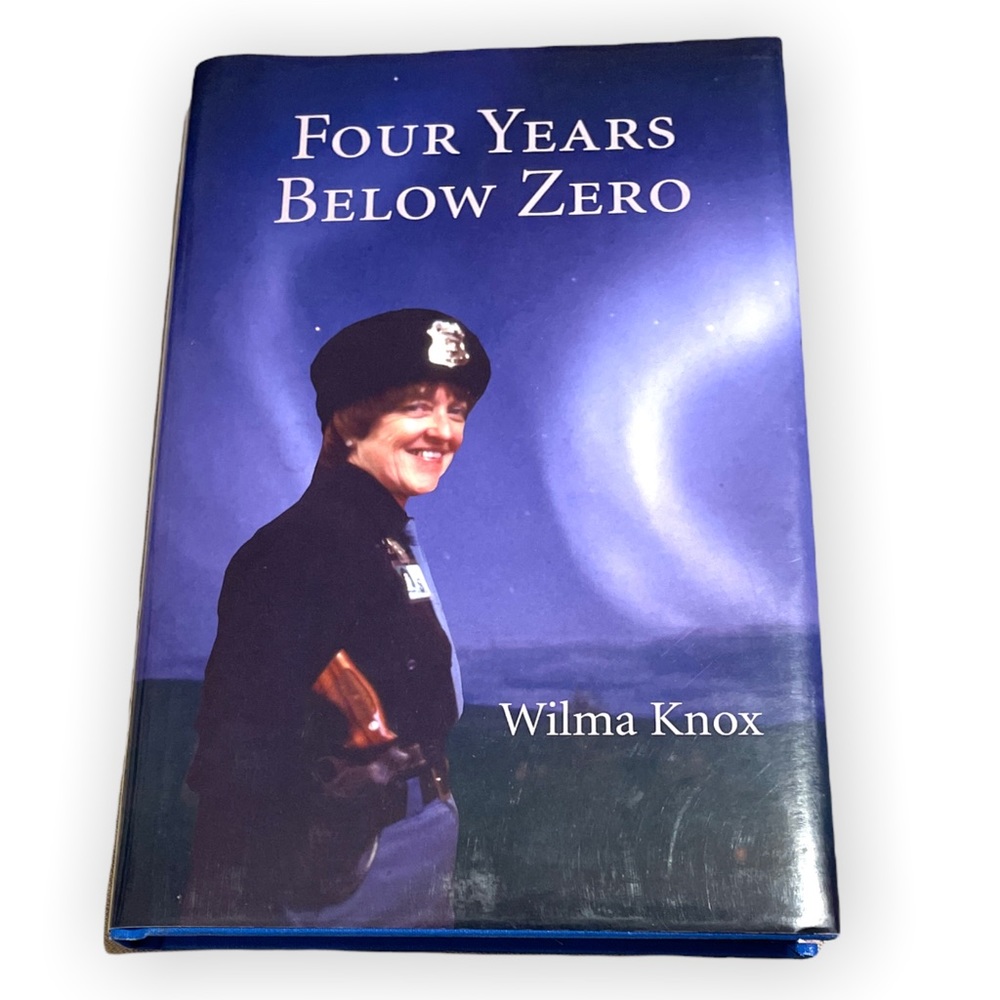 Hardcover Book, Four Years Below Zero by Wilma Knox